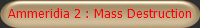 Ammeridia 2 : Mass Destruction