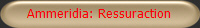 Ammeridia: Ressuraction